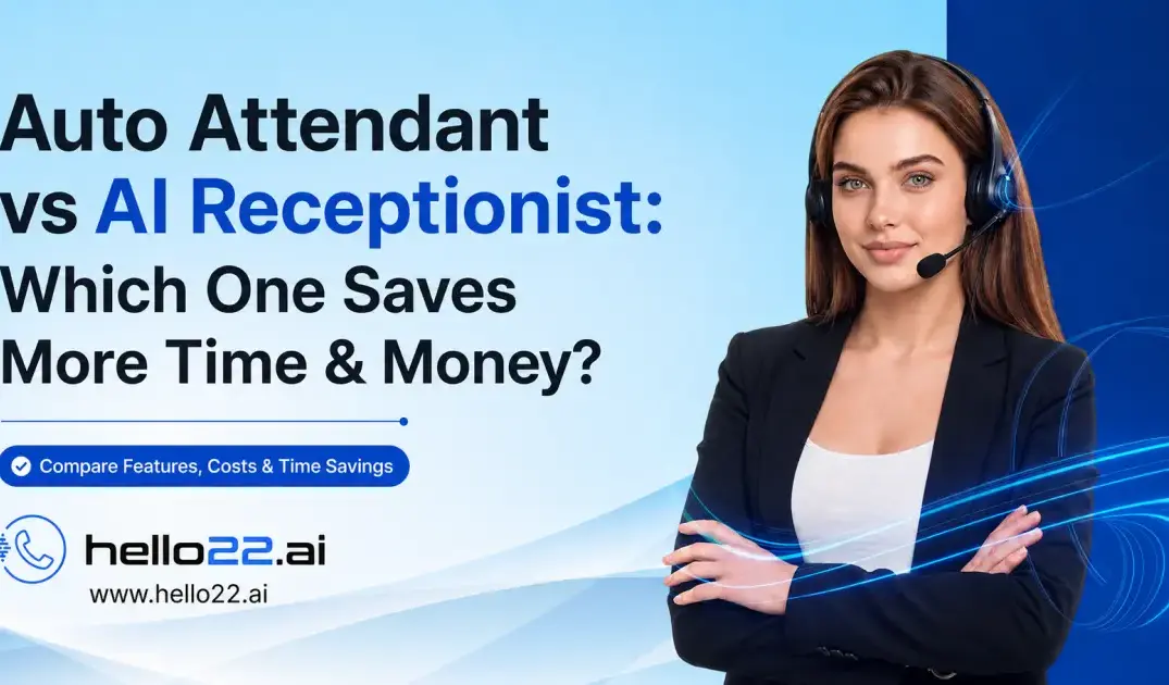 Auto Attendant vs AI Receptionist: Which One Saves More Time & Money?
